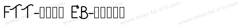 FTT-マティス EB字体转换